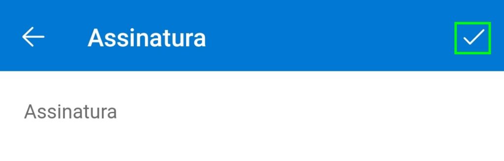 Local para criar assinatura de e-mail no Outlook através de dispositivos móveis.