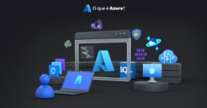 O que é Azure, a plataforma de computação em nuvem da Microsoft