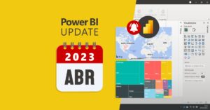 Power bi atualização 2023 abril, resumo dos novos recursos.
